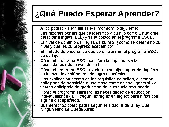 ¿Qué Puedo Esperar Aprender? • • A los padres de familia se les informará