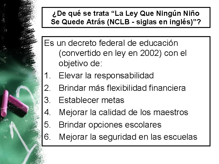 ¿De qué se trata “La Ley Que Ningún Niño Se Quede Atrás (NCLB -