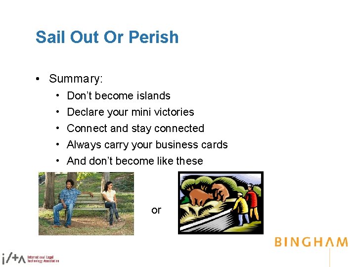 Sail Out Or Perish • Summary: • • • Don’t become islands Declare your
