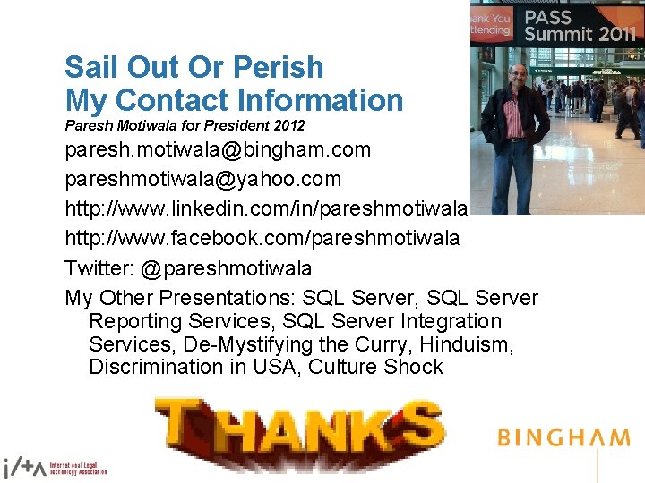 Sail Out Or Perish My Contact Information Paresh Motiwala for President 2012 paresh. motiwala@bingham.
