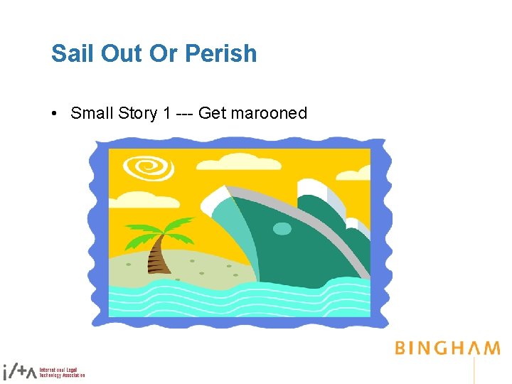 Sail Out Or Perish • Small Story 1 --- Get marooned 