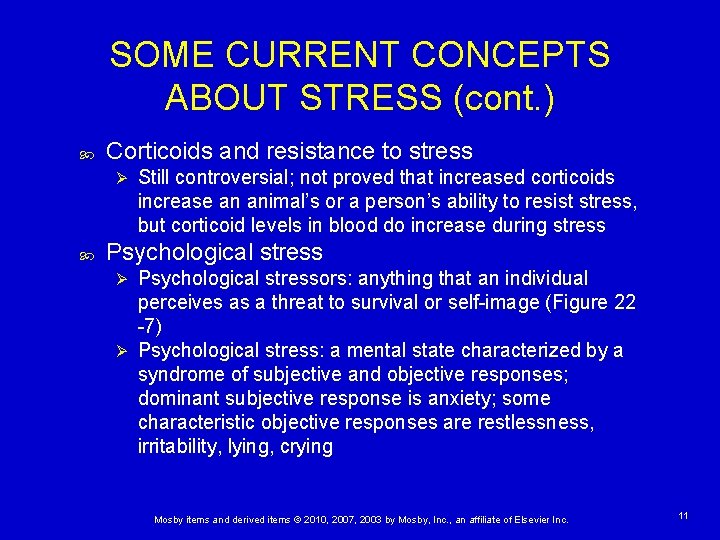 SOME CURRENT CONCEPTS ABOUT STRESS (cont. ) Corticoids and resistance to stress Ø Still