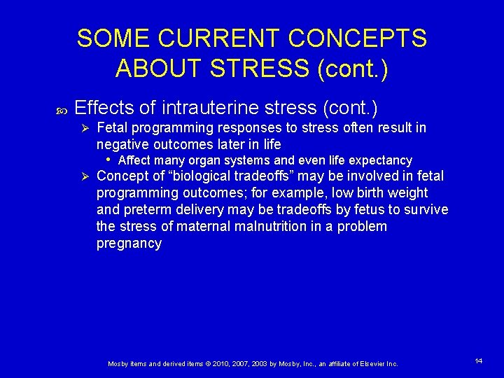 SOME CURRENT CONCEPTS ABOUT STRESS (cont. ) Effects of intrauterine stress (cont. ) Ø