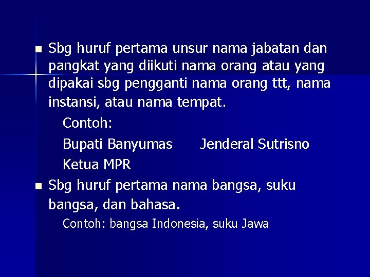 n n Sbg huruf pertama unsur nama jabatan dan pangkat yang diikuti nama orang