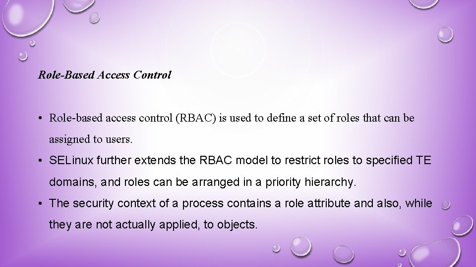 Role-Based Access Control • Role-based access control (RBAC) is used to define a set