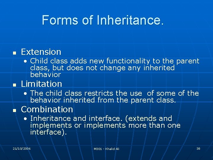 Forms of Inheritance. n Extension • Child class adds new functionality to the parent Forms of Inheritance. n Extension • Child class adds new functionality to the parent