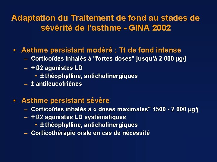 Adaptation du Traitement de fond au stades de sévérité de l’asthme - GINA 2002