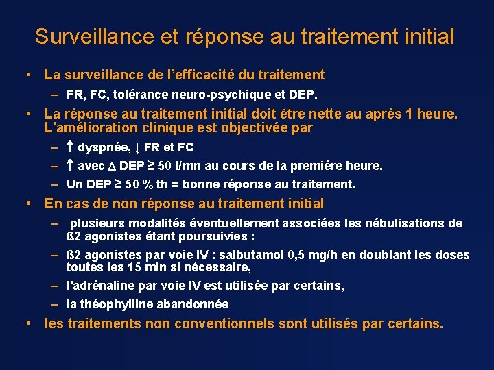 Surveillance et réponse au traitement initial • La surveillance de l’efficacité du traitement –
