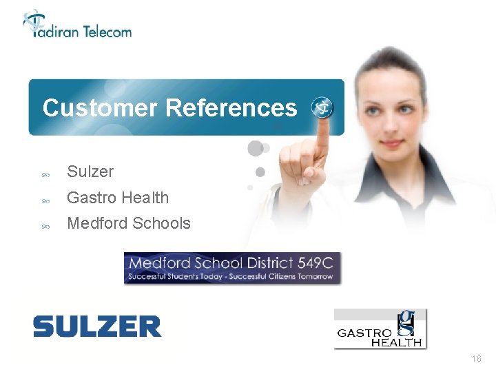 Customer References Sulzer Gastro Health Medford Schools 16 
