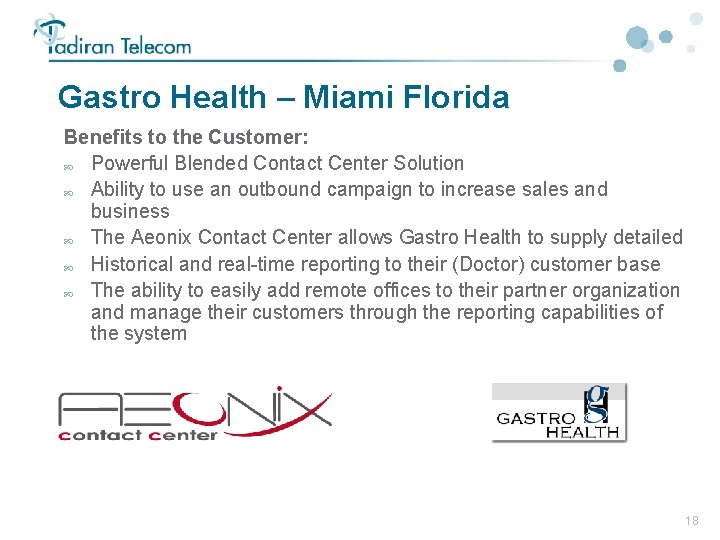 Gastro Health – Miami Florida Benefits to the Customer: Powerful Blended Contact Center Solution