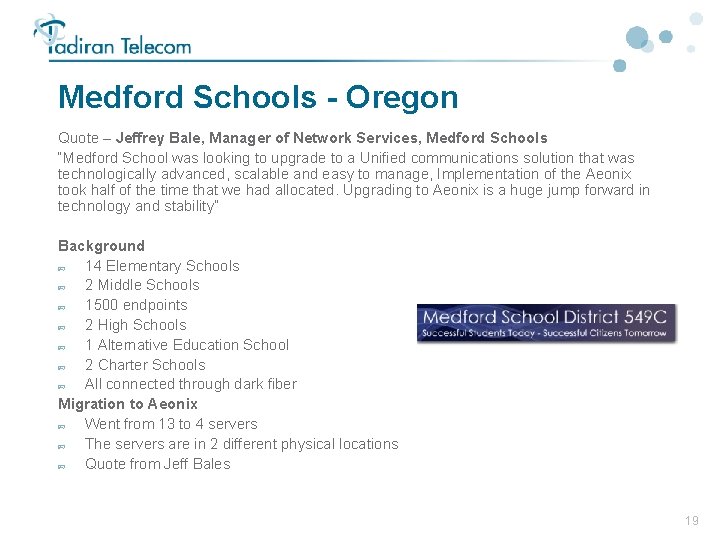 Medford Schools - Oregon Quote – Jeffrey Bale, Manager of Network Services, Medford Schools
