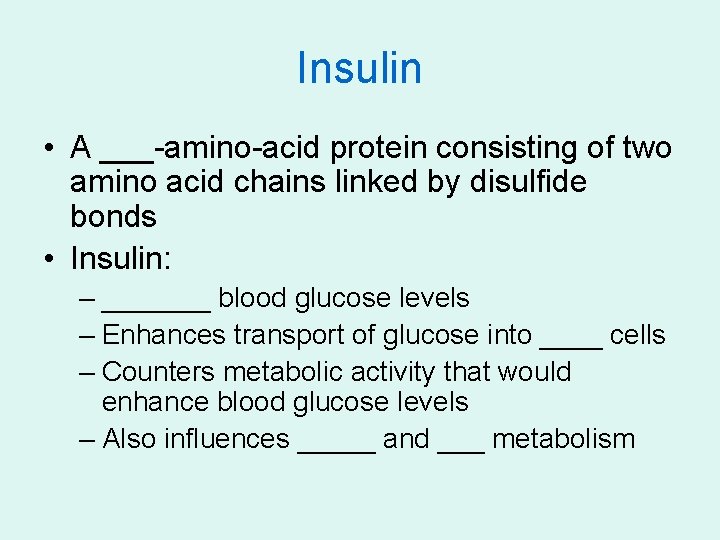 Insulin • A ___-amino-acid protein consisting of two amino acid chains linked by disulfide