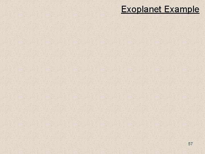 Exoplanet Example 57 