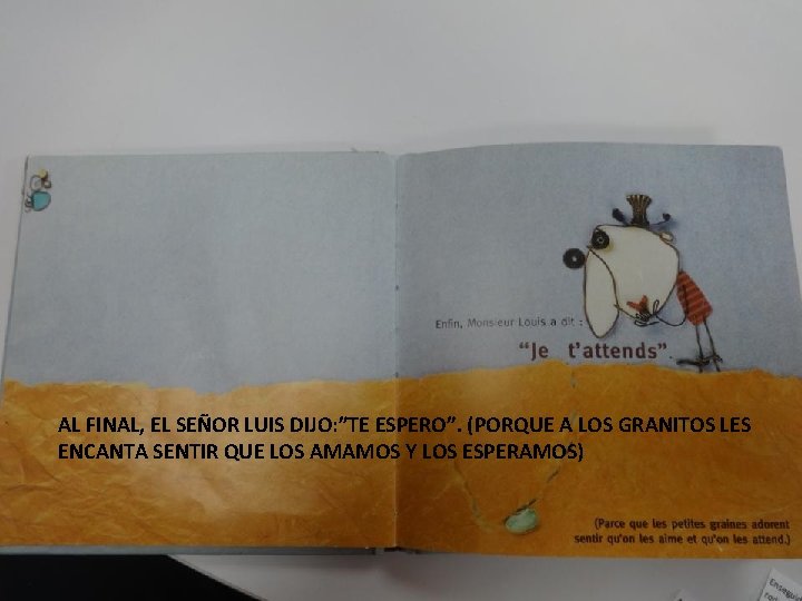 AL FINAL, EL SEÑOR LUIS DIJO: ”TE ESPERO”. (PORQUE A LOS GRANITOS LES ENCANTA