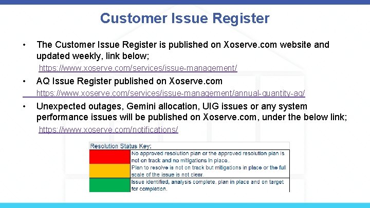 Customer Issue Register • The Customer Issue Register is published on Xoserve. com website