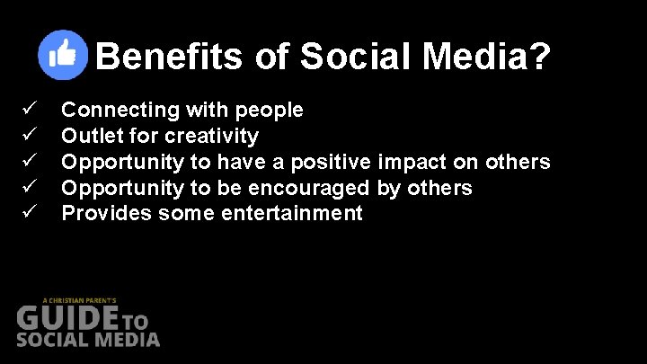 Benefits of Social Media? ü ü ü Connecting with people Outlet for creativity Opportunity