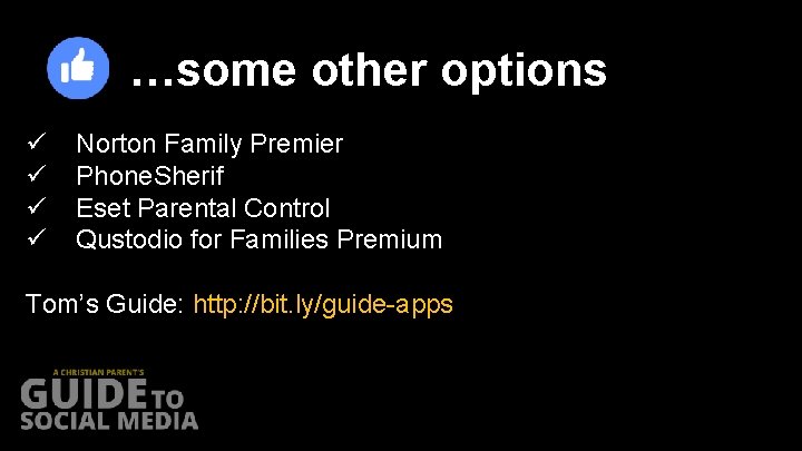 …some other options ü ü Norton Family Premier Phone. Sherif Eset Parental Control Qustodio