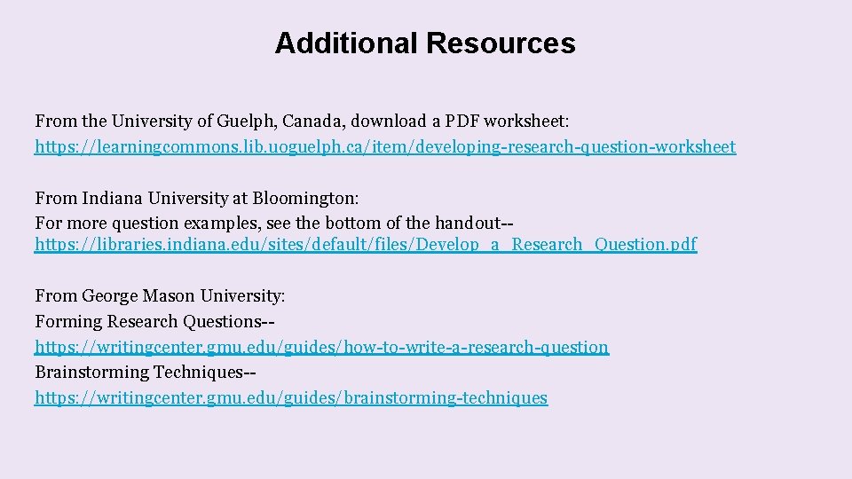 Additional Resources From the University of Guelph, Canada, download a PDF worksheet: https: //learningcommons.