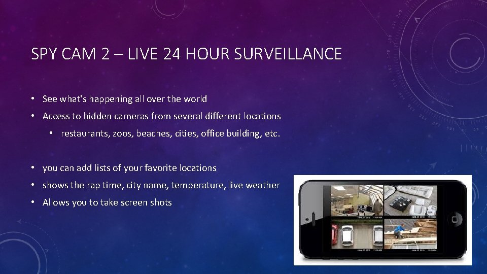 SPY CAM 2 – LIVE 24 HOUR SURVEILLANCE • See what's happening all over