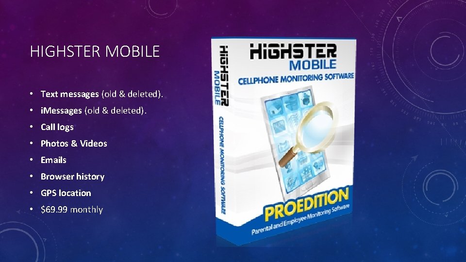 HIGHSTER MOBILE • Text messages (old & deleted). • i. Messages (old & deleted).