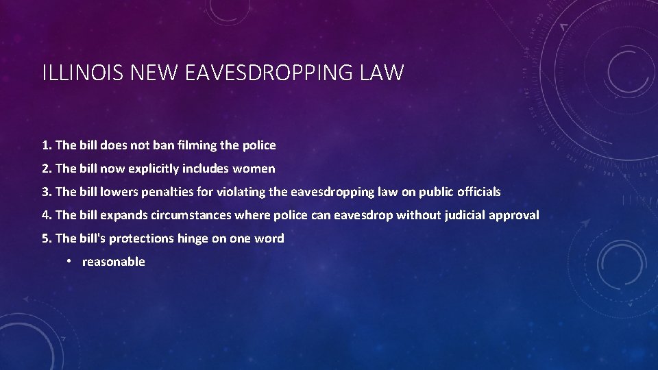 ILLINOIS NEW EAVESDROPPING LAW 1. The bill does not ban filming the police 2.