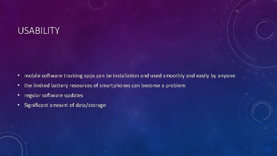 USABILITY • mobile software tracking apps can be installation and used smoothly and easily