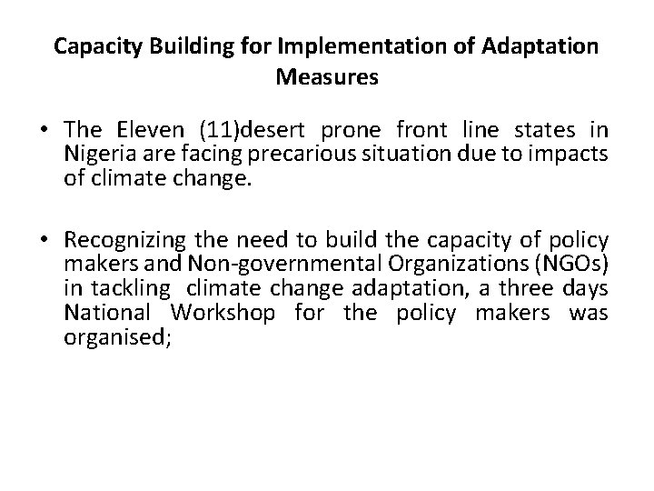 Capacity Building for Implementation of Adaptation Measures • The Eleven (11)desert prone front line