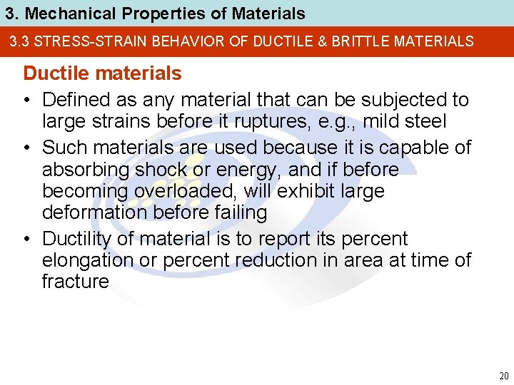 3. Mechanical Properties of Materials 3. 3 STRESS-STRAIN BEHAVIOR OF DUCTILE & BRITTLE MATERIALS