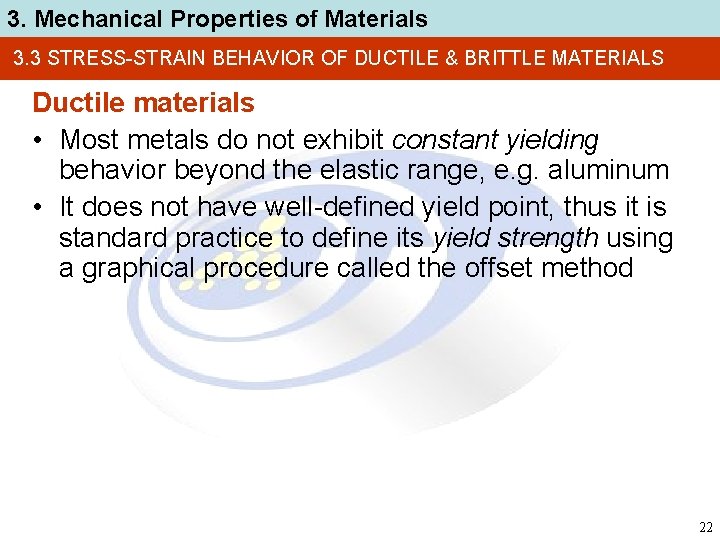 3. Mechanical Properties of Materials 3. 3 STRESS-STRAIN BEHAVIOR OF DUCTILE & BRITTLE MATERIALS