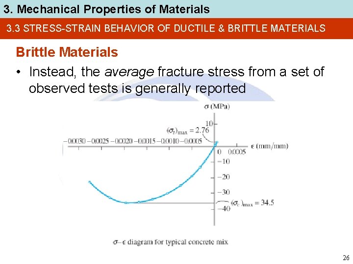3. Mechanical Properties of Materials 3. 3 STRESS-STRAIN BEHAVIOR OF DUCTILE & BRITTLE MATERIALS