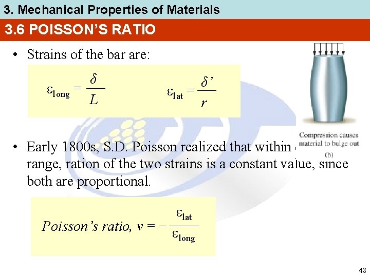 3. Mechanical Properties of Materials 3. 6 POISSON’S RATIO • Strains of the bar