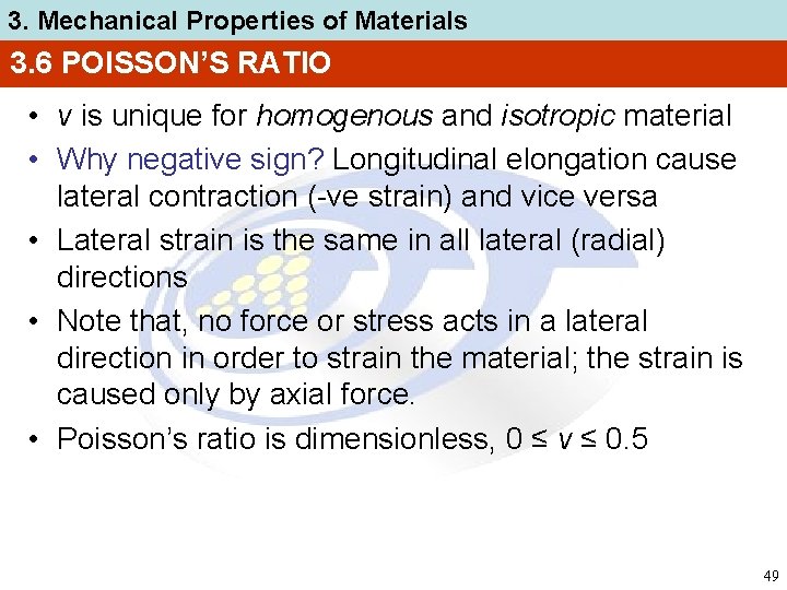 3. Mechanical Properties of Materials 3. 6 POISSON’S RATIO • ν is unique for