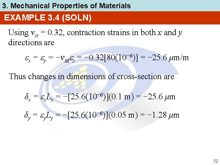 3. Mechanical Properties of Materials EXAMPLE 3. 4 (SOLN) Using νst = 0. 32,