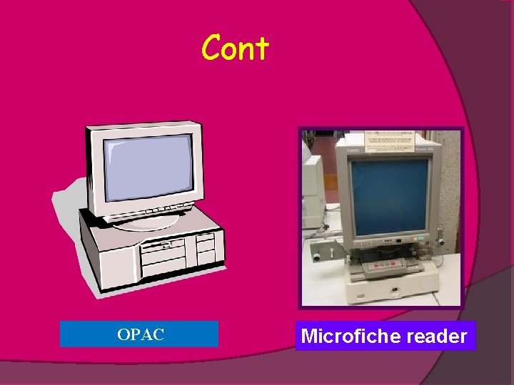 Cont OPAC Microfiche reader 