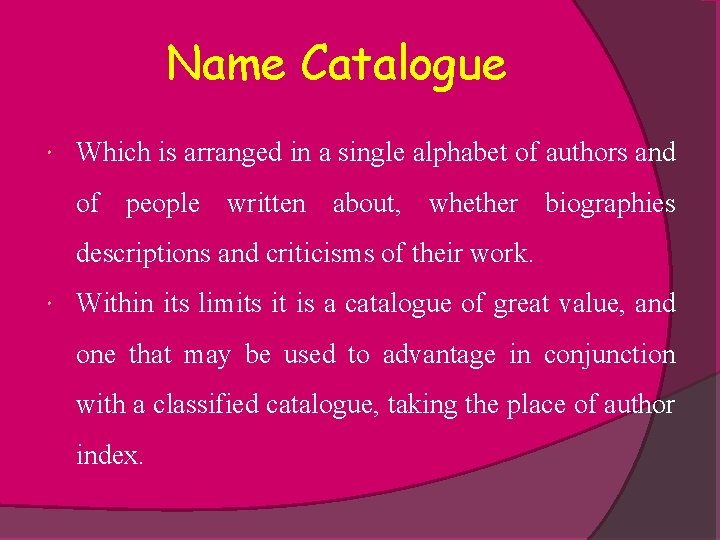Name Catalogue Which is arranged in a single alphabet of authors and of people
