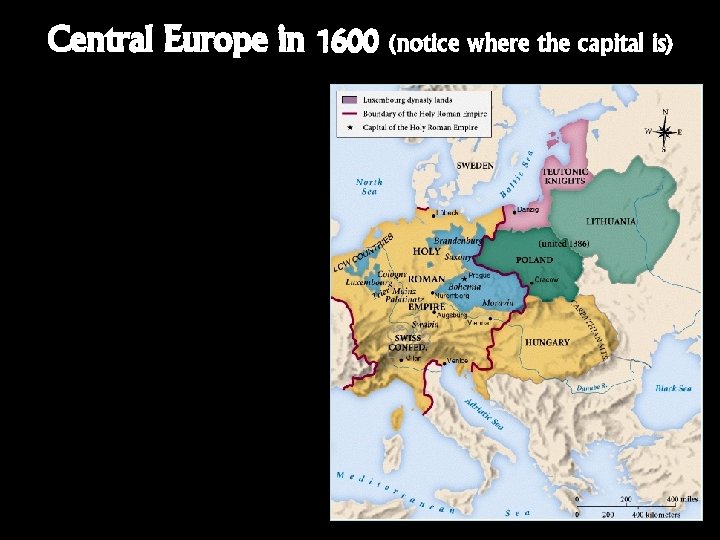 Central Europe in 1600 (notice where the capital is) 