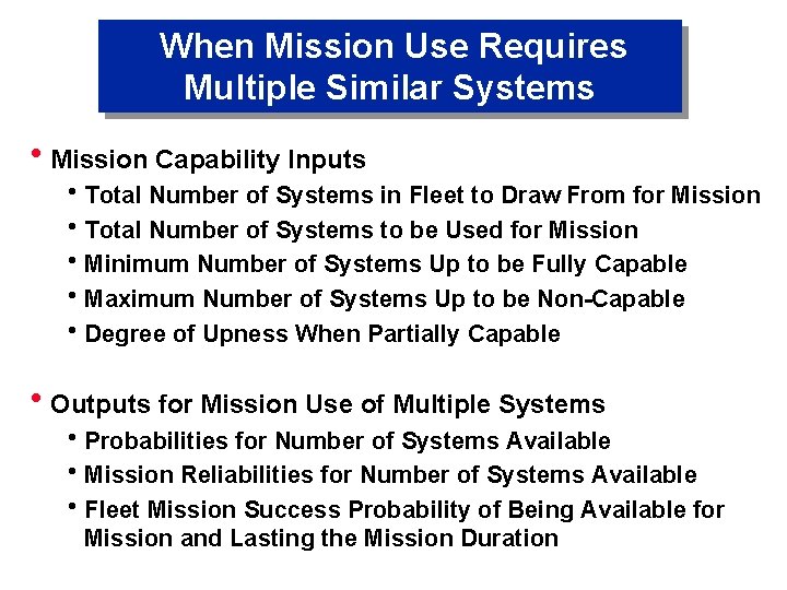 When Mission Use Requires Multiple Similar Systems h. Mission Capability Inputs h. Total Number