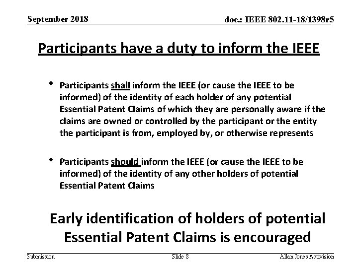 September 2018 doc. : IEEE 802. 11 -18/1398 r 5 Participants have a duty