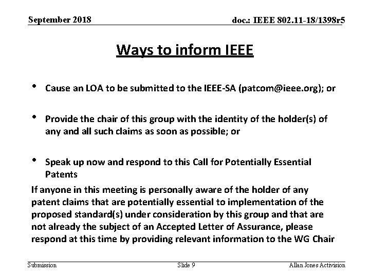 September 2018 doc. : IEEE 802. 11 -18/1398 r 5 Ways to inform IEEE