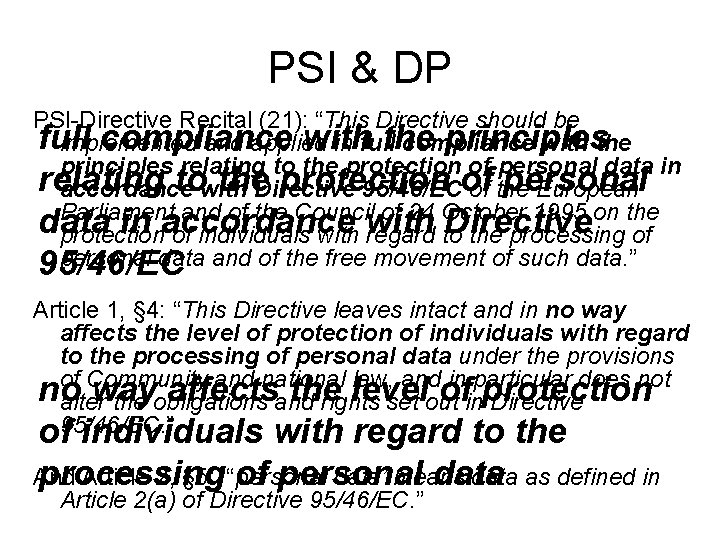 PSI & DP PSI-Directive Recital (21): “This Directive should be full compliance with the