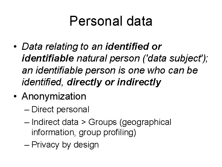 Personal data • Data relating to an identified or identifiable natural person ('data subject');