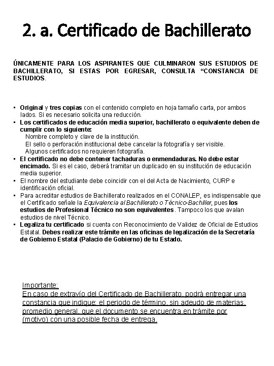 2. a. Certificado de Bachillerato ÚNICAMENTE PARA LOS ASPIRANTES QUE CULMINARON SUS ESTUDIOS DE