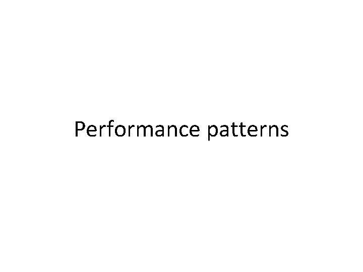 Performance patterns 