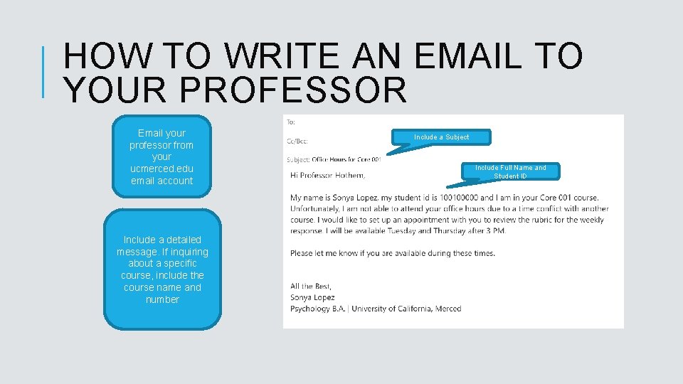 HOW TO WRITE AN EMAIL TO YOUR PROFESSOR Email your professor from your ucmerced.