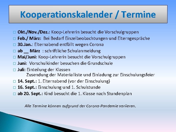 Kooperationskalender / Termine � � � � � Okt. /Nov. /Dez. : Koop-Lehrerin besucht