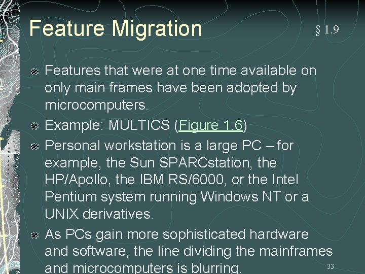 Feature Migration § 1. 9 Features that were at one time available on only Feature Migration § 1. 9 Features that were at one time available on only