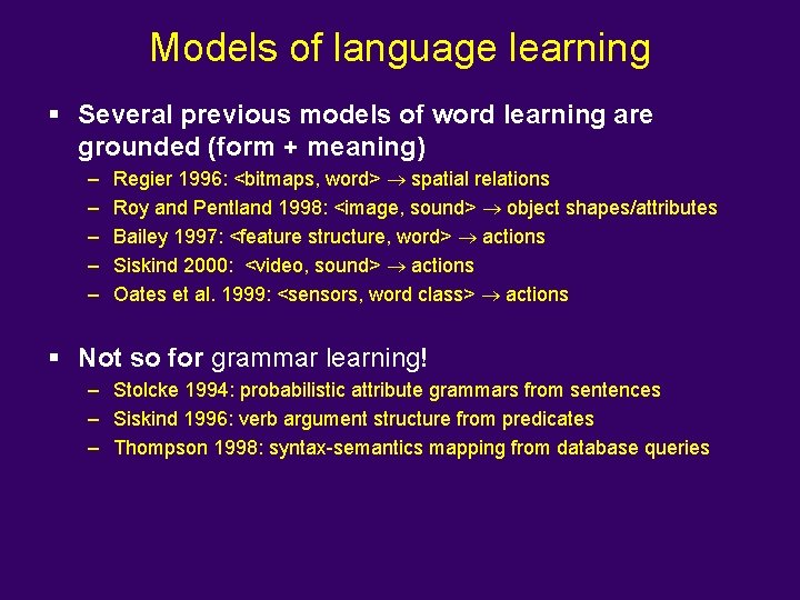 Models of language learning § Several previous models of word learning are grounded (form