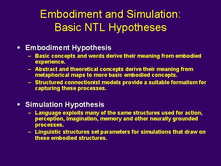 Embodiment and Simulation: Basic NTL Hypotheses § Embodiment Hypothesis – Basic concepts and words