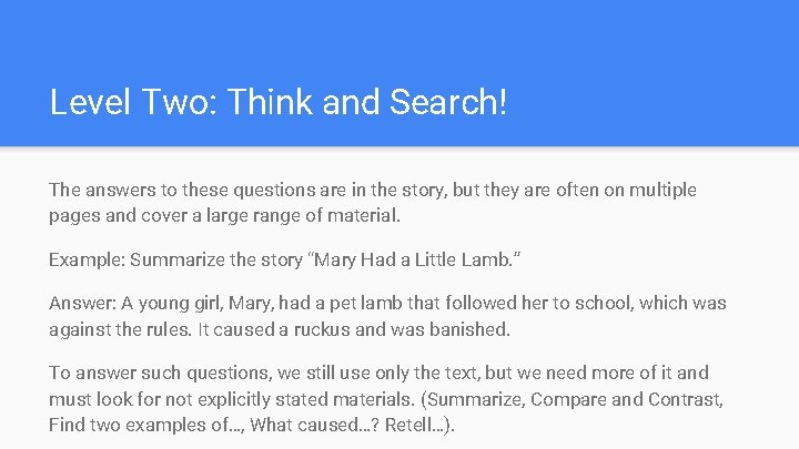 Level Two: Think and Search! The answers to these questions are in the story,