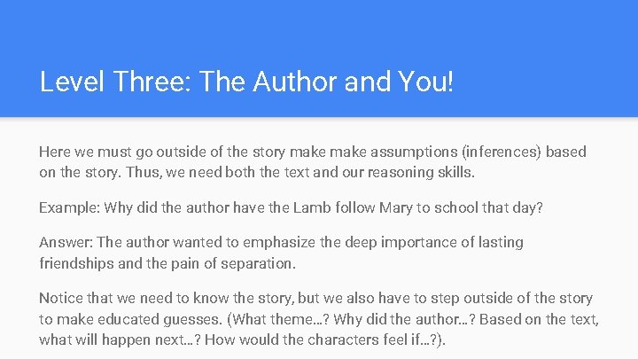 Level Three: The Author and You! Here we must go outside of the story